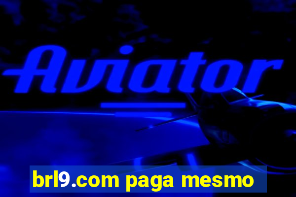 brl9.com paga mesmo